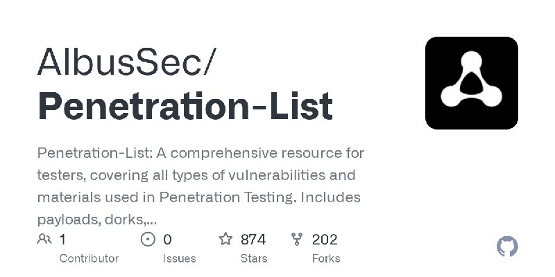 GitHub - AlbusSec/Penetration-List: Penetration-List: A comprehensive resource for testers, covering all types of vulnerabilities…